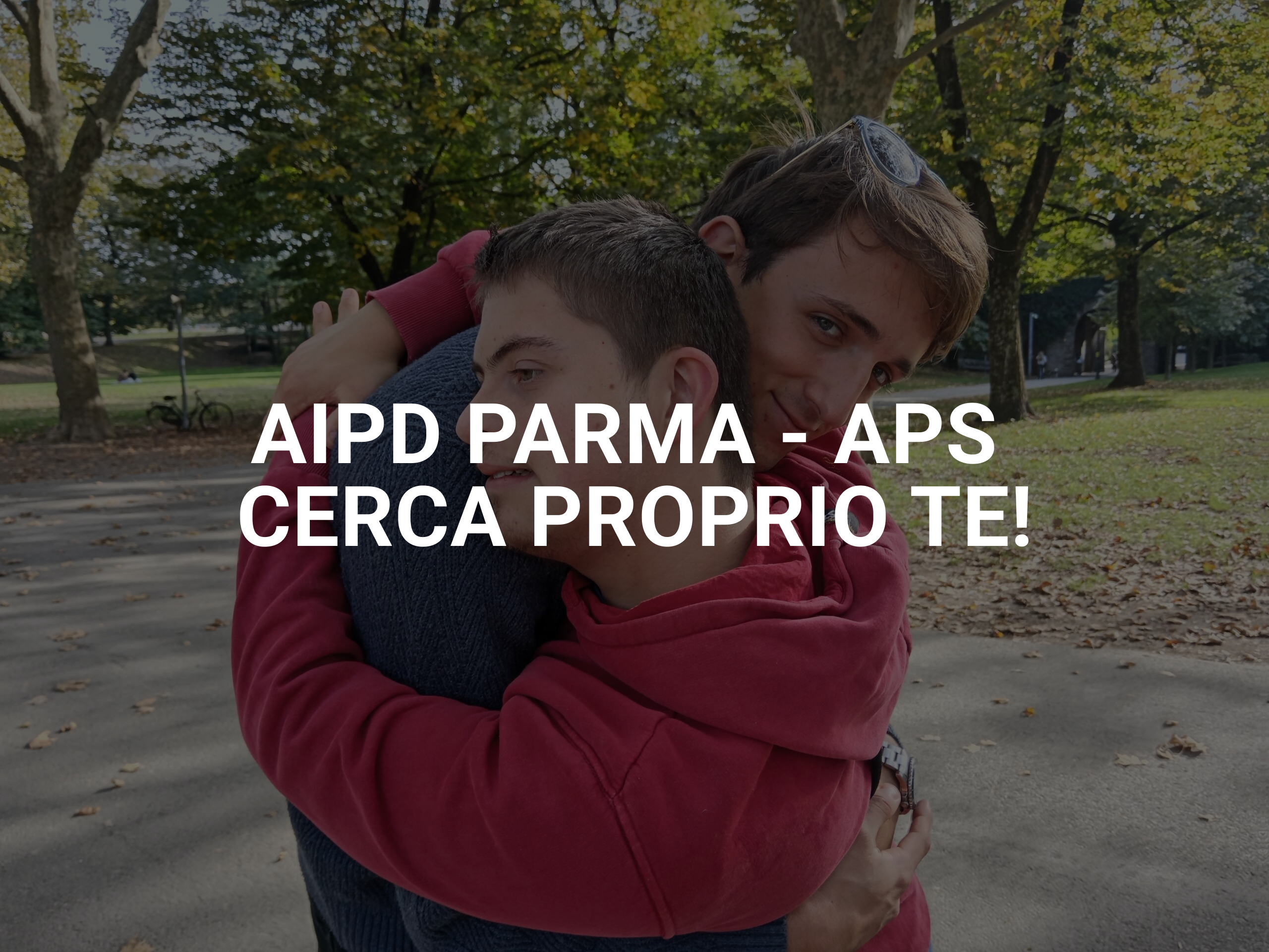 AIPD Parma - APS cerca proprio te!